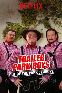 Trailer Park Boys: Out of the Park: Europe Trailer Park Boys: Out of the Park: Europe