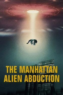 The Manhattan Alien Abduction The Manhattan Alien Abduction