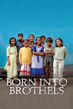 Born into Brothels Born into Brothels