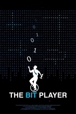 The Bit Player The Bit Player