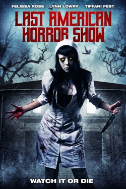 Last American Horror Show Last American Horror Show
