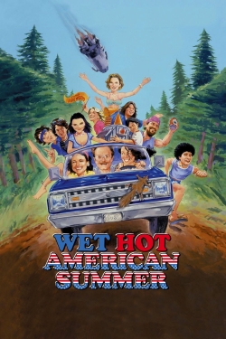 Wet Hot American Summer Wet Hot American Summer