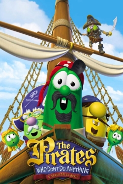 The Pirates Who Don't Do Anything: A VeggieTales Movie The Pirates Who Don't Do Anything: A VeggieTales Movie