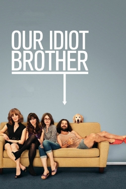 Our Idiot Brother Our Idiot Brother