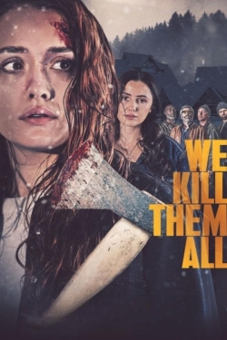 We Kill Them All We Kill Them All
