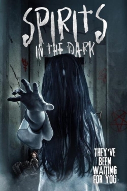 Spirits in the Dark Spirits in the Dark