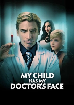 My Child Has My Doctor’s Face My Child Has My Doctor’s Face