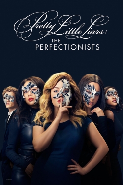 Pretty Little Liars: The Perfectionists Pretty Little Liars: The Perfectionists