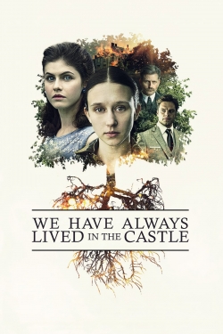 We Have Always Lived in the Castle We Have Always Lived in the Castle
