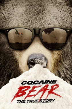 Cocaine Bear: The True Story Cocaine Bear: The True Story