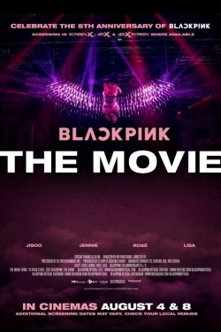 BLACKPINK: THE MOVIE BLACKPINK: THE MOVIE