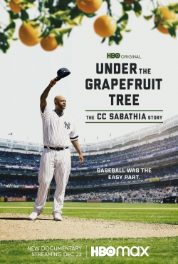 Under The Grapefruit Tree: The CC Sabathia Story Under The Grapefruit Tree: The CC Sabathia Story