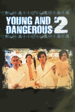 Young and Dangerous 2 Young and Dangerous 2