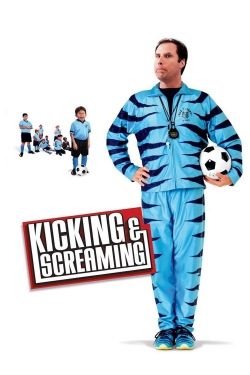 Kicking & Screaming Kicking & Screaming