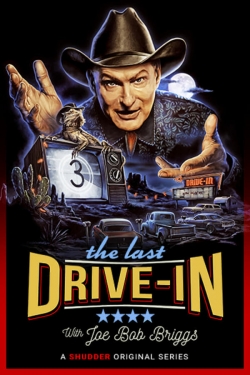 The Last Drive-in With Joe Bob Briggs The Last Drive-in With Joe Bob Briggs