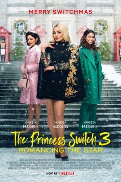 The Princess Switch 3: Romancing the Star The Princess Switch 3: Romancing the Star