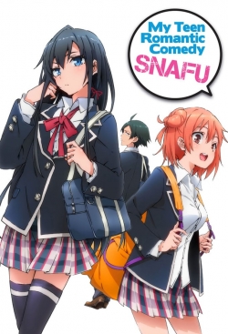 My Teen Romantic Comedy SNAFU My Teen Romantic Comedy SNAFU