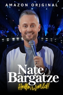 Nate Bargatze: Hello World Nate Bargatze: Hello World