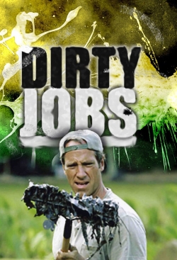 Dirty Jobs Dirty Jobs