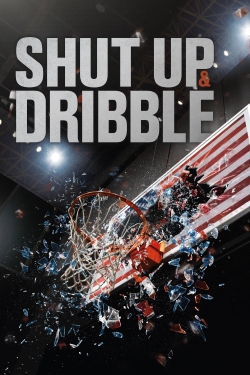 Shut Up and Dribble Shut Up and Dribble