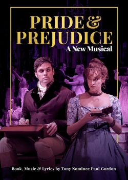 Pride and Prejudice - A New Musical Pride and Prejudice - A New Musical