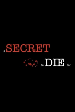 A Secret to Die For A Secret to Die For