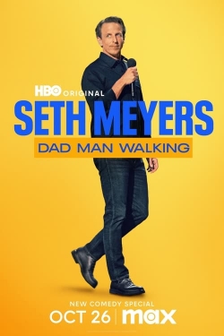 Seth Meyers: Dad Man Walking Seth Meyers: Dad Man Walking