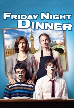 Friday Night Dinner Friday Night Dinner