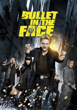 Bullet in the Face Bullet in the Face
