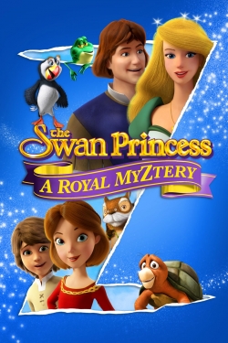 The Swan Princess: A Royal Myztery The Swan Princess: A Royal Myztery