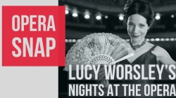 Lucy Worsley's Nights at the Opera Lucy Worsley's Nights at the Opera