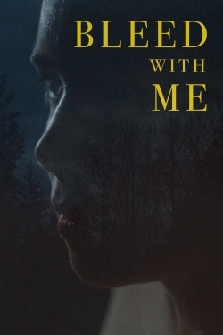 Bleed with Me Bleed with Me