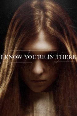 I Know You're in There I Know You're in There