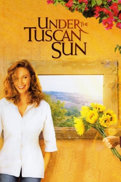 Under the Tuscan Sun Under the Tuscan Sun