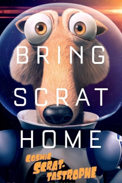 Cosmic Scrat-tastrophe Cosmic Scrat-tastrophe