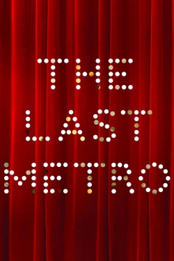 The Last Metro The Last Metro