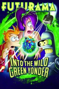Futurama: Into the Wild Green Yonder Futurama: Into the Wild Green Yonder