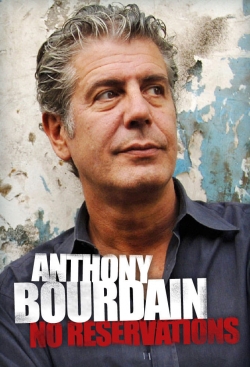 Anthony Bourdain: No Reservations Anthony Bourdain: No Reservations