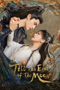 Till The End of The Moon Till The End of The Moon