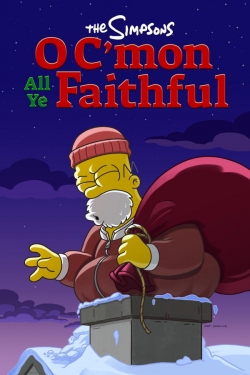 The Simpsons: O C'mon All Ye Faithful The Simpsons: O C'mon All Ye Faithful